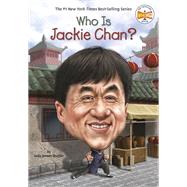 Who Is Jackie Chan? by Shaffer, Jody Jensen; Copeland, Gregory, 9781524791629