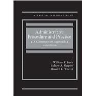 Administrative Procedure and Practice(Interactive Casebook Series) by Funk, William F.; Shapiro, Sidney A.; Weaver, Russell L., 9781636591629