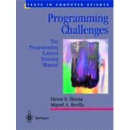 Programming Challenges : The Programming Contest Training Manual by Skiena, Steven S.; Revilla, Miguel, 9780387001630