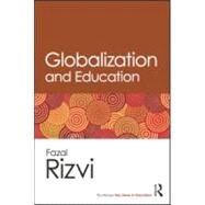Globalization and Education by RIZVI; FAZAL, 9780415881630