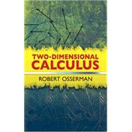 Two-Dimensional Calculus by Osserman, Robert, 9780486481630