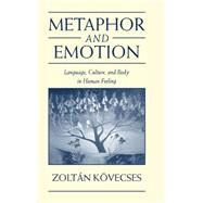 Metaphor and Emotion:...,ZoltÃ¡n KÃ¶vecses,9780521641630