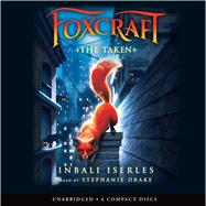 The Taken (Foxcraft #1) by Iserles, Inbali, 9780545881630