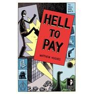 Hell to Pay To Hell and Back, Book III by Hughes, Matthew; Gauld, Tom, 9780857661630