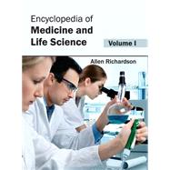 Encyclopedia of Medicine and Life Science by Richardson, Allen, 9781632421630