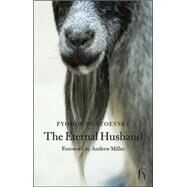 The Eternal Husband by Dostoevsky, Fyodor; Aplin, Hugh; Miller, Andrew, 9781843911630