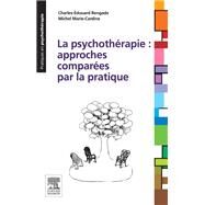La psychothrapie : approches compares par la pratique by Charles-Edouard Rengade; Michel Marie-Cardine, 9782294741630