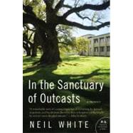 In the Sanctuary of Outcasts by White, Neil, 9780061351631