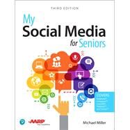 My Social Media for Seniors by Miller, Michael, 9780135911631