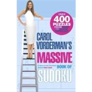 Carol Vorderman's Massive Book of Sudoku Over 400 Puzzles from Easy to Super Difficult! by VORDERMAN, CAROL, 9780307341631