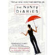 The Nanny Diaries A Novel by Mclaughlin, Emma; Kraus, Nicola, 9780312291631