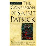 The Confession of Saint Patrick by SKINNER, JOHN, 9780385491631