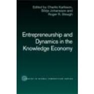 Entrepreneurship and Dynamics in the Knowledge Economy by Karlsson; Charlie, 9780415701631