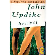 Brazil A Novel by UPDIKE, JOHN, 9780449911631