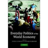 Everyday Politics of the World Economy by Edited by John M. Hobson , Leonard Seabrooke, 9780521701631