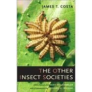 The Other Insect Societies by Costa, James T., 9780674021631