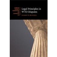 Legal Principles in Wto Disputes by Mitchell, Andrew D., 9781107401631