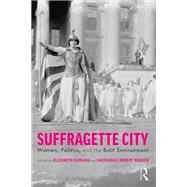 Suffragette City by Darling, Elizabeth; Walker, Nathaniel Robert, 9781138571631