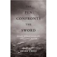 The Pen Confronts the Sword by Zakai, Avihu, 9781438471631