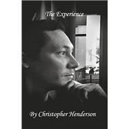 The Experience by Henderson, Christopher, 9798350931631