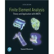 Finite Element Analysis: Theory and Application with ANSYS [Rental Edition] by Moaveni, Saeed, 9780136681632