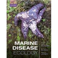 Marine Disease Ecology by Behringer, Donald C.; Silliman, Brian R.; Lafferty, Kevin D., 9780198821632