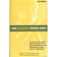For Hearing People Only by Moore, Matthew S.; Levitan, Linda, 9780963401632