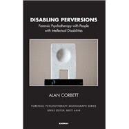 Disabling Perversions by Corbett, Alan, 9781782201632