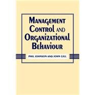 Management Control and Organizational Behaviour by Phil Johnson; John Gill, 9781853961632