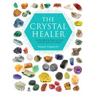 The Crystal Healer by Permutt, Philip, 9781904991632