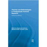 Theories and Methodologies in Postgraduate Feminist Research: Researching Differently by Buikema; Rosemarie, 9780415851633