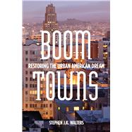 Boom Towns by Walters, Stephen, J. K., 9780804781633