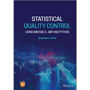 Statistical Quality Control Using MINITAB, R, JMP and Python by Gupta, Bhisham C., 9781119671633
