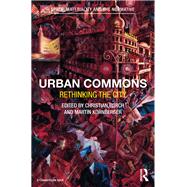 Urban Commons: Rethinking the City by Borch; Christian, 9781138241633