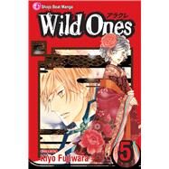 Wild Ones, Vol. 5 by Fujiwara, Kiyo, 9781421521633