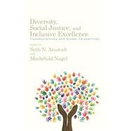 Diversity, Social Justice, and Inclusive Excellence by Asumah, Seth N.; Nagel, Mechthild, 9781438451633