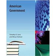 American Government by Lenz, Timothy O.; Holman, Mirya, 9781616101633