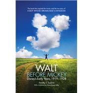 Walt Before Mickey by Susanin, Timothy S., 9781628461633