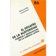 El desafo de la austeridad. Pobreza y desigualdad en la Amrica Latina by Lustig, Nora (comp.), 9789681651633