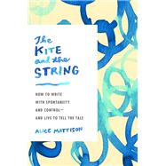The Kite and the String by Mattison, Alice, 9780143111634