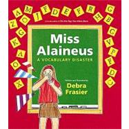 Miss Alaineus by Frasier, Debra, 9780152021634