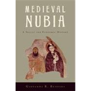 Medieval Nubia A Social and Economic History by Ruffini, Giovanni R., 9780199891634