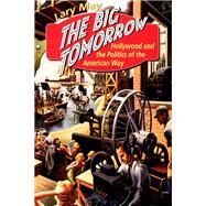 The Big Tomorrow by May, Lary, 9780226511634