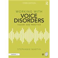 Working with Voice Disorders by Stephanie Martin, 9780367331634