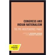 Congress and Indian Nationalism by Sisson, Richard; Wolpert, Stanley, 9780520301634