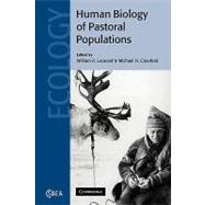 The Human Biology of Pastoral Populations by Edited by William R. Leonard , Michael H. Crawford, 9780521081634