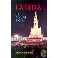 Fatima the Great Sign by Johnston, Francis, 9780895551634