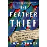 The Feather Thief by Johnson, Kirk Wallace, 9781101981634