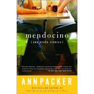 Mendocino and Other Stories by PACKER, ANN, 9781400031634