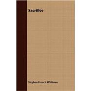 Sacrifice by Whitman, Stephen French, 9781409731634
